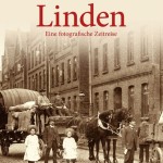 Linden - Eine fotografische Zeitreise