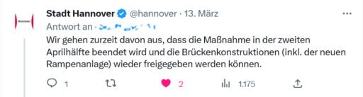 @hannover auf Twitter am 13. März 2023: „Wir gehen zurzeit davon aus, dass die Maßnahme in der zweiten Aprilhälfte beendet wird und die Brückenkonstruktion (inkl. der neuen Rampenanlage) wieder freigeben werden können.“