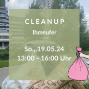 CleanUp am Ihmeufer (19. Mai 2024)