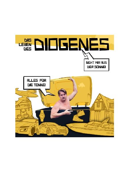 Theater: "Das Leben des Diogenes" oder "Geht mir aus der Sonne!"