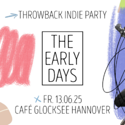 THE EARLY DAYS - Throwback Indie Party