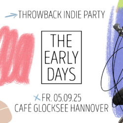 THE EARLY DAYS - Throwback Indie Party