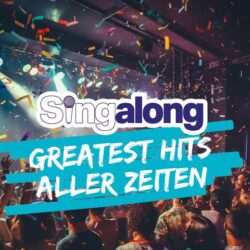 SINGALONG - GREATEST HITS ALLER ZEITEN