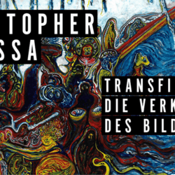 Vernissage: Christopher Balassa | Transfigura – Die Verklärung des Bildes