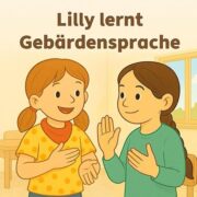 Bilderbuchkino:  „Lilly lernt Gebärdensprache“