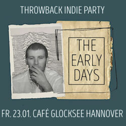 THE EARLY DAYS - Throwback Indie Party