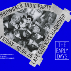 THE EARLY DAYS - Throwback Indie Party