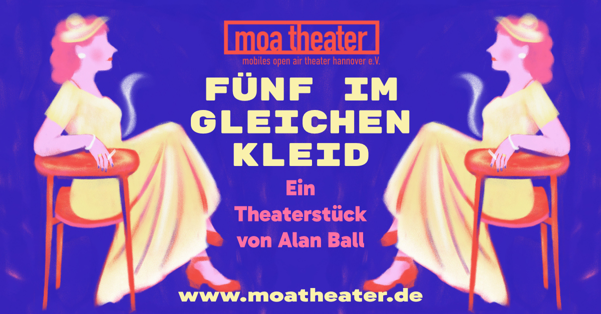 Das moa theater präsentiert das Stück „Fünf im gleichen Kleid“ im Ihme-Zentrum
