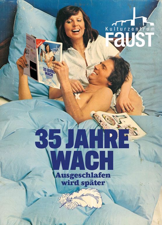 35 Jahre wach – Ausgeschlafen wird später: Faust