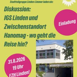 Diskussion: IGS Linden und Zwischenstandort Hanomag - wo geht die Reise hin?